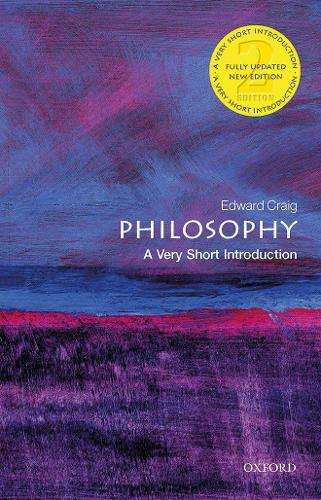 Philosophy: A Very Short Introduction - Edward Craig - 9780198861775