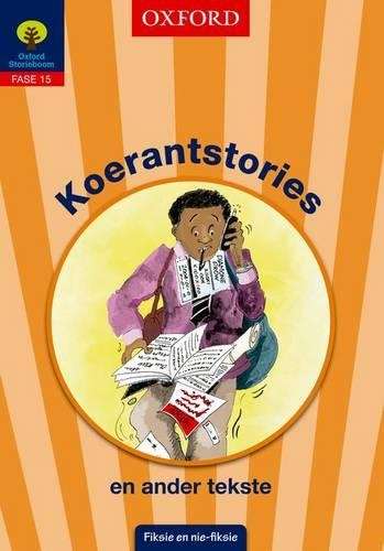 Koerantstories en ander tekste: Fase 15: Gr 5 - OXFORD-FIKSIENIEFIKS