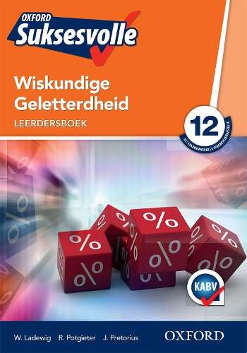 Oxford Suksesvolle Wiskundige Geletterdheid: Oxford suksesvolle wisk - MATHSLIT-GR12