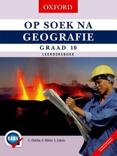 Op soek na geografie: Gr 10: Leerdersboek - C. Oelofse