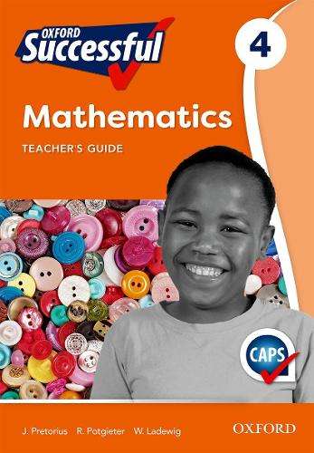 Oxford successful mathematics CAPS: Gr 4: Teacher's book - MATHS-GR4