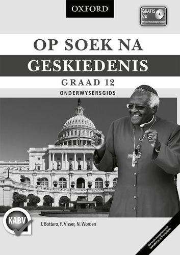 Op soek na geskiedenis: Gr 12: Onderwysers gids - J. Bottaro