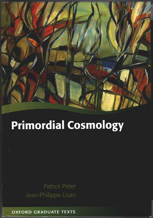 Primordial Cosmology - Patrick Peter