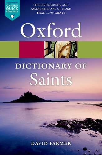 The Oxford Dictionary of Saints Fifth Edition Revised - David Farmer