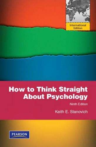 How To Think Straight About Psychology - Keith E. Stanovich