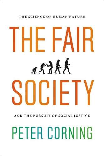 The Fair Society - Peter A. Corning
