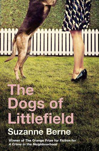 The Dogs of Littlefield - Suzanne Berne