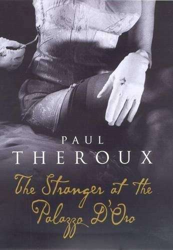 The Stranger at the Palazzo d'Oro - Paul Theroux