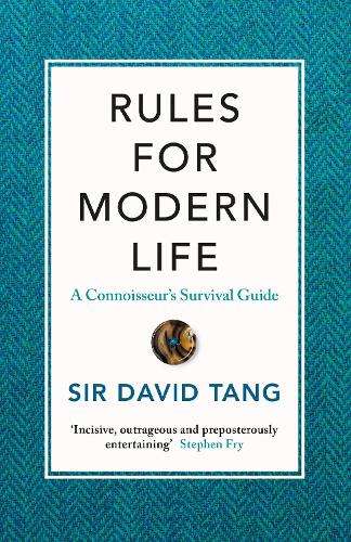 Rules for Modern Life - Sir David Tang