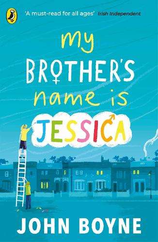 My Brother's Name is Jessica - John Boyne - 9780241376164