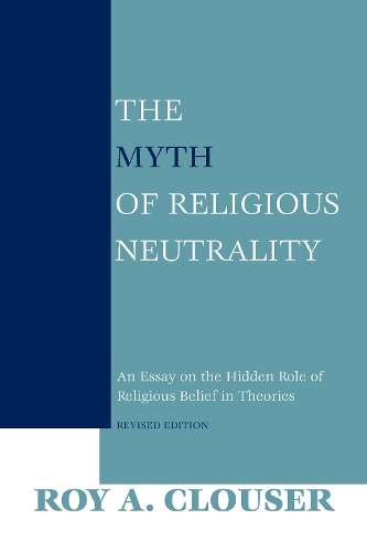The Myth of Religious Neutrality - Roy A. Clouser