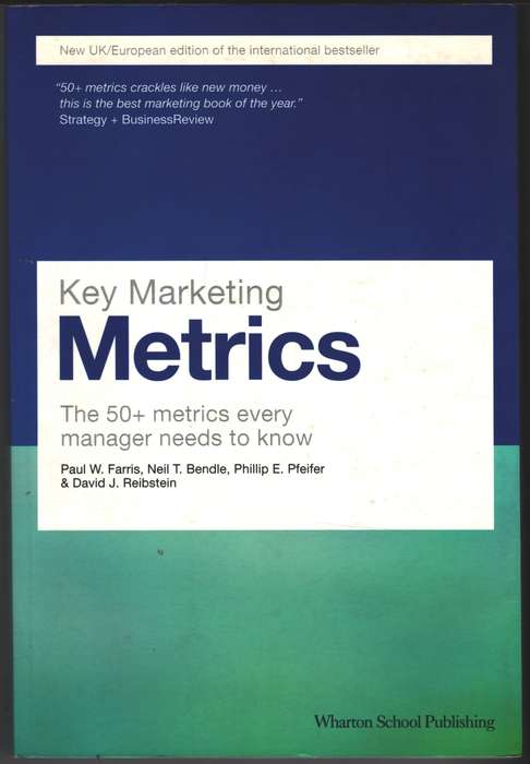 Key Marketing Metrics - Paul W. Farris
