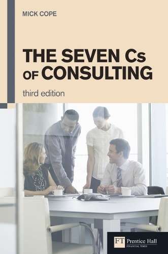 The Seven Cs of Consulting - Mick Cope