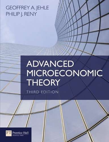Advanced Microeconomic Theory - Geoffrey A. Jehle