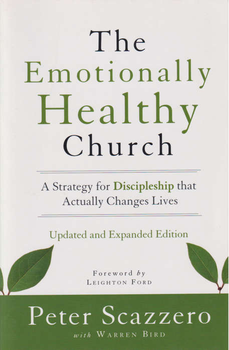 The Emotionally Healthy Church Updated and Expanded Edition - Peter Scazzero