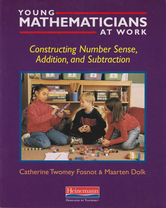 Young Mathematicians at Work: Constructing Number Sense Addition and - Catherine Twomey Fosnot