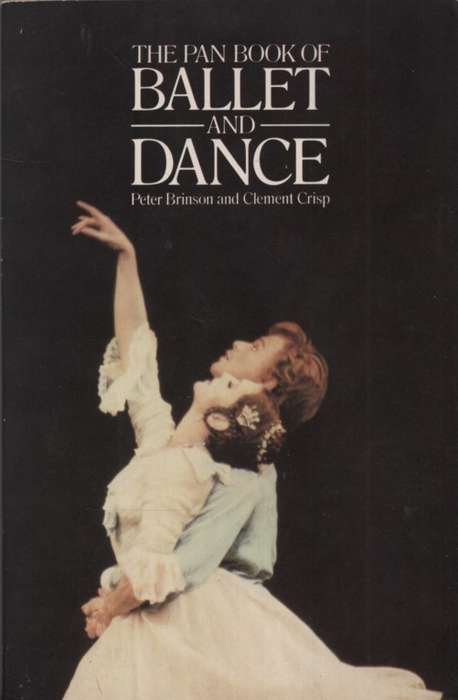 The Pan Book of Ballet and Dance. Second-hand SECONDHAND - Peter Brinson, Clement Crisp