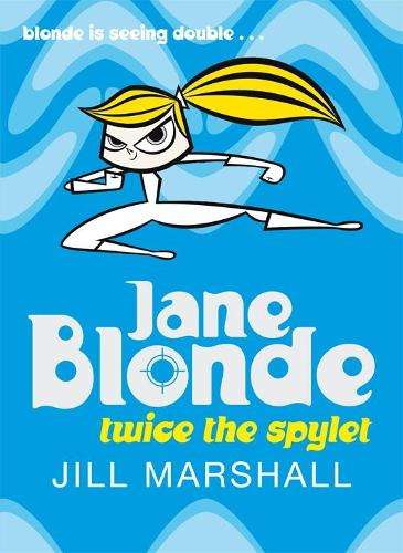 Jane Blonde Twice the Spylet - Jill Marshall
