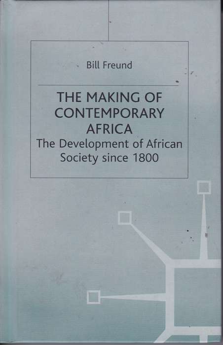 MAKING OF CONTEMPORARY AFRICA THE DEVELO SECONDHAND - FREUND