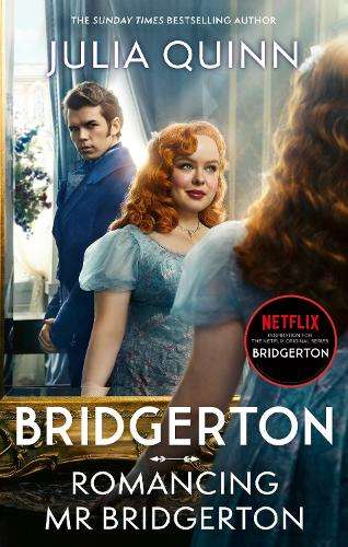 Bridgerton: Romancing Mr Bridgerton: Tie-in for Penelope and Colin's - Julia Quinn