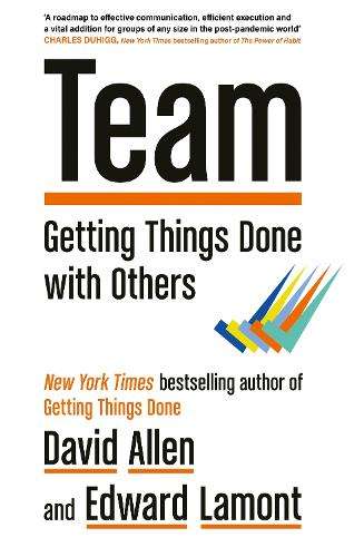 Team: Getting Things Done with Others - David Allen