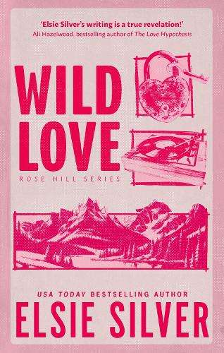 Wild Love: Discover the Sunday Times bestseller* and your newest sma - Elsie Silver