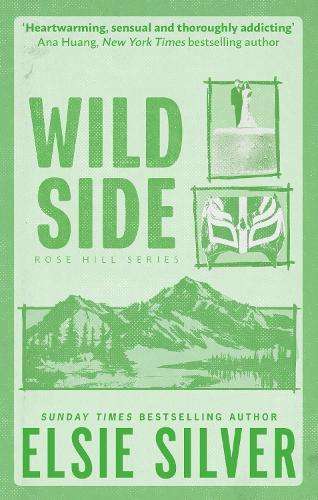 Wild Side: Discover the instant Sunday Times bestseller and your new - Elsie Silver