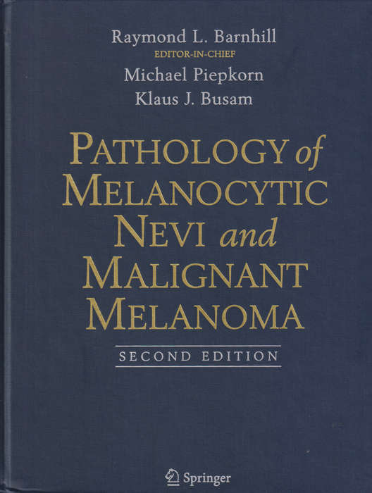 Pathology of Melanocytic Nevi and Malignant Melanoma - BARNHILL,R