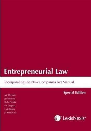 Entrepreneurial law incorporating the new companies act manual - BENADE