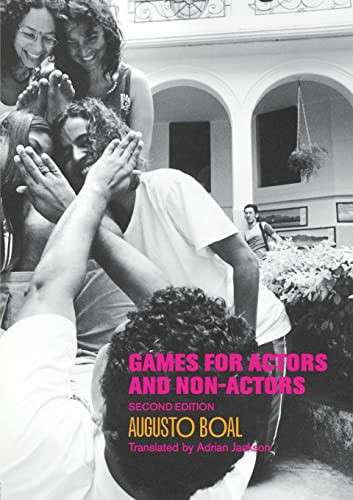 Games for Actors and Non-Actors - Augusto Boal