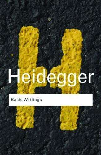 Basic Writings: Martin Heidegger - Martin Heidegger