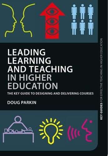 Leading Learning and Teaching in Higher Education - Doug Parkin