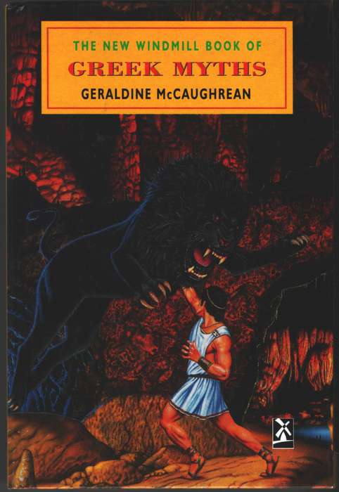 The New Windmill Book Of Greek Myths - Geraldine McCaughrean