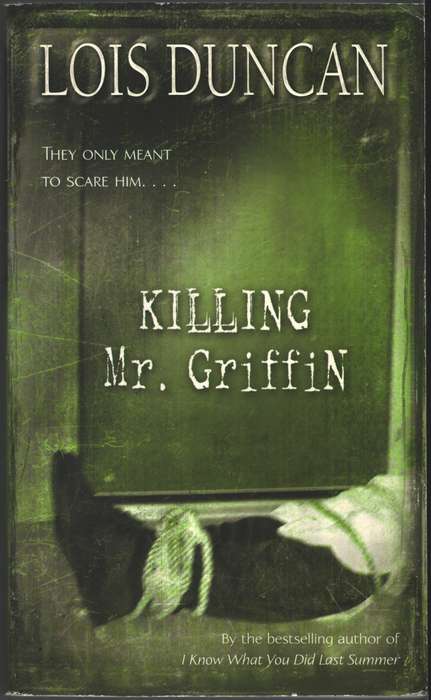 Killing Mr. Griffin - Lois Duncan