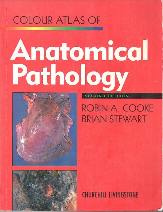 COLOR ATLAS OF ANATOMICAL PATHOLOGY SECONDHAND - COOKE