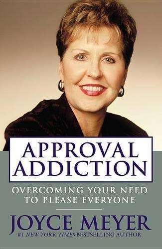 Approval Addiction - Joyce Meyer