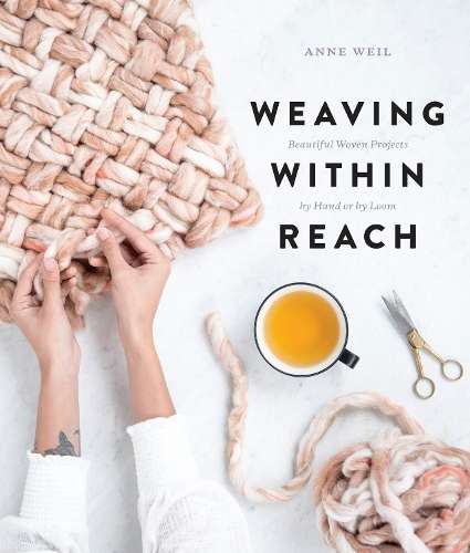 Weaving Within Reach - Anne Weil