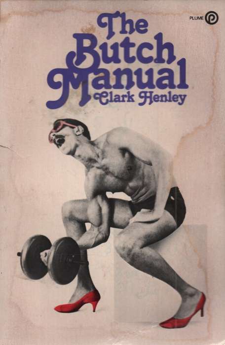 The Butch Manual. Second-hand SECONDHAND - Clark Henley