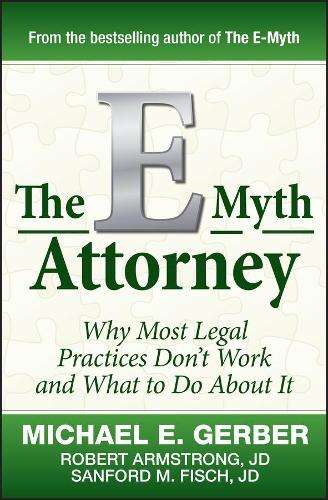 E MYTH ATTORNEY WHY MOST LEGAL PRACTICES SECONDHAND - GERBER,ME