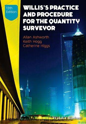 Willis's Practice and Procedure for the Quantity Surveyor - Allan Ashworth