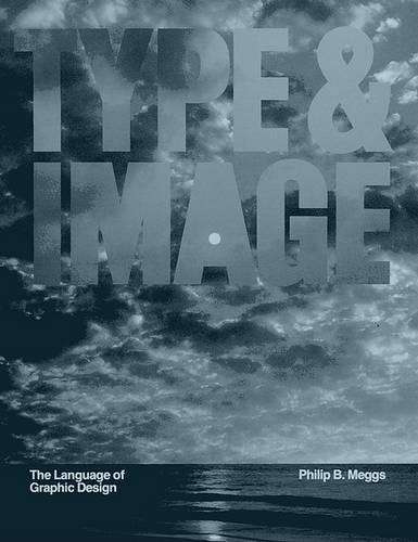 Type and Image - Philip B. Meggs