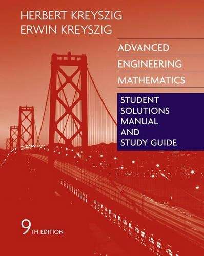 Advanced Engineering Mathematics: Student Solutions Manual and Study - Erwin Kreyszig