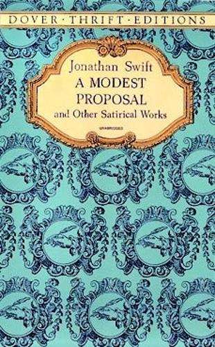 A Modest Proposal and Other Satirical Works - Jonathan Swift