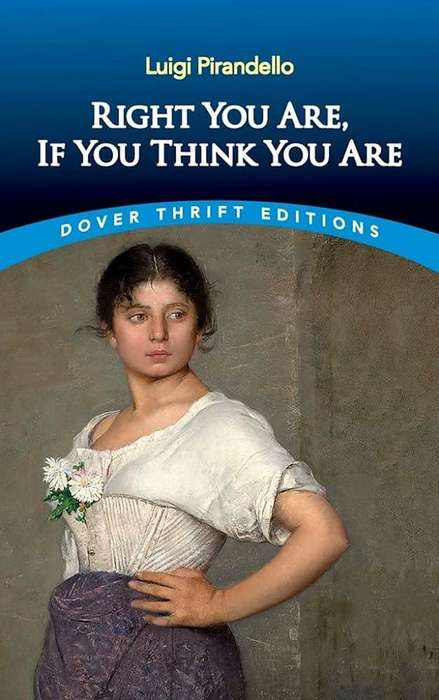 Right You are If You Think You are - Luigi Pirandello