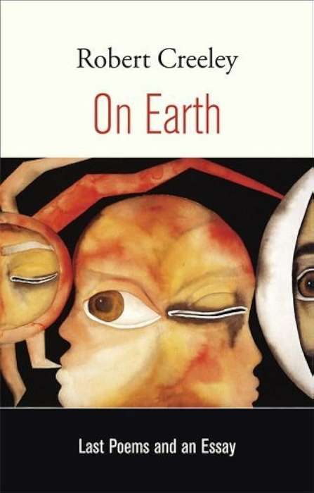 On Earth - Robert Creeley