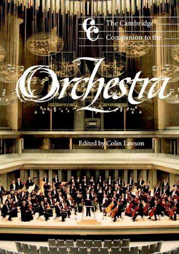Cambridge Companions to Music: The Cambridge Companion to the Orches - LAWSON
