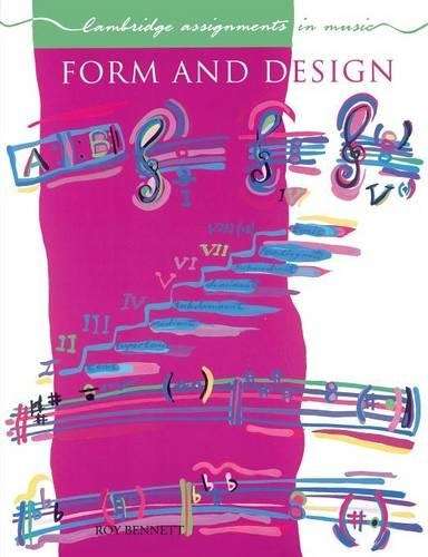 Cambridge Assignments in Music: Form and Design - Roy Bennett
