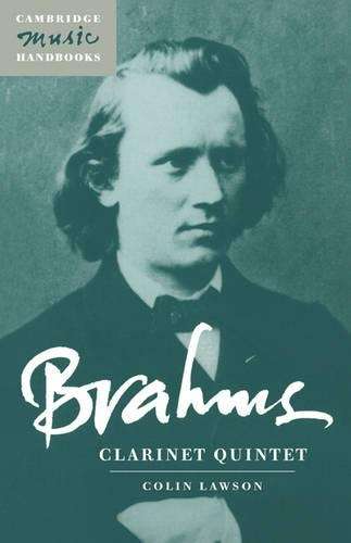 Cambridge Music Handbooks: Brahms: Clarinet Quintet - Colin Lawson