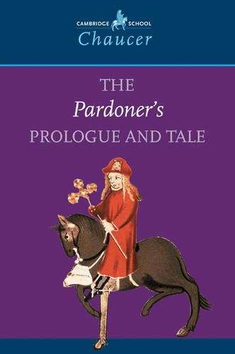 Cambridge School Chaucer: The Pardoner's Prologue and Tale - Geoffrey Chaucer