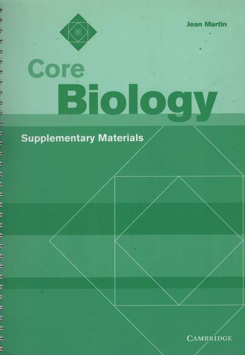 Core Science: Core Biology Supplementary Materials - Jean Martin